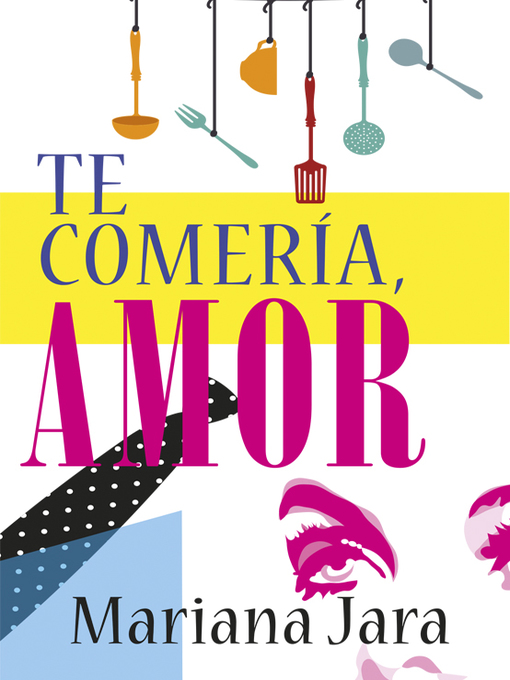 Title details for Te comería, amor by Mariana Jara - Wait list
